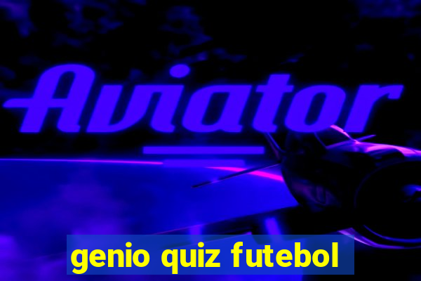 genio quiz futebol